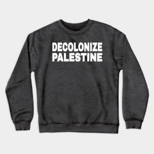 DECOLONIZE PALESTINE - White - Back Crewneck Sweatshirt